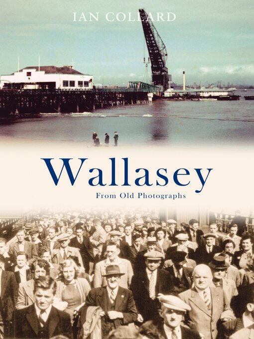 Title details for Wallasey From Old Photographs by Ian Collard - Wait list